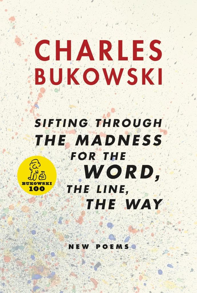 sifting through the madness for the word, the line, the way: New Poems