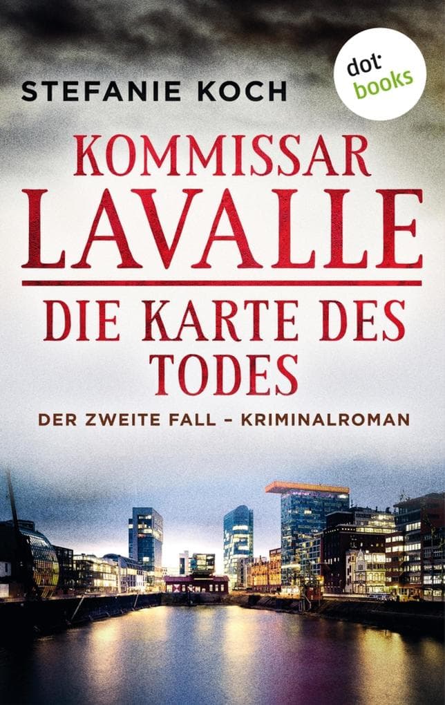 Kommissar Lavalle - Der zweite Fall: Die Karte des Todes: Kriminalroman