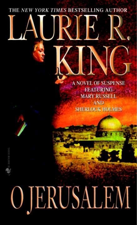 O Jerusalem: A novel of suspense featuring Mary Russell and Sherlock Holmes