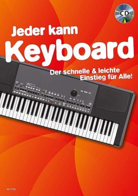 Jeder kann Keyboard: Der schnelle & leichte Einstieg für Alle!. Keyboard. Ausgabe mit CD.