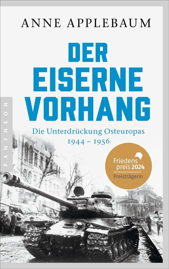 Der Eiserne Vorhang: Die Unterdrückung Osteuropas 1944-1956