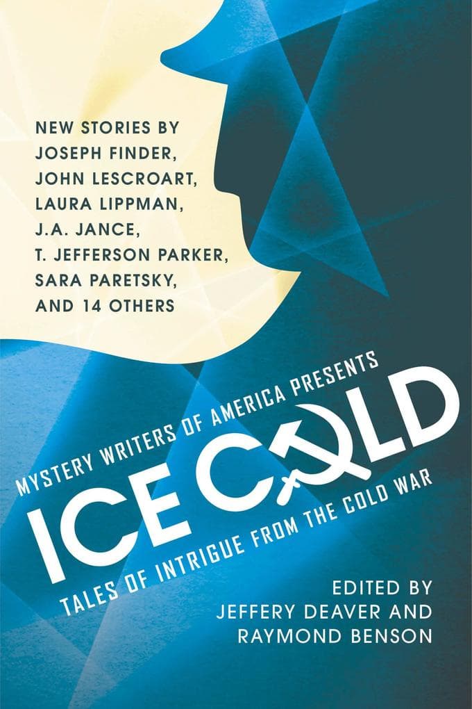 Mystery Writers of America Presents Ice Cold: Tales of Intrigue from the Cold War