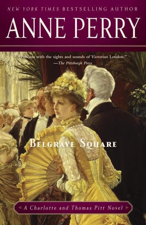Belgrave Square: A Charlotte and Thomas Pitt Novel