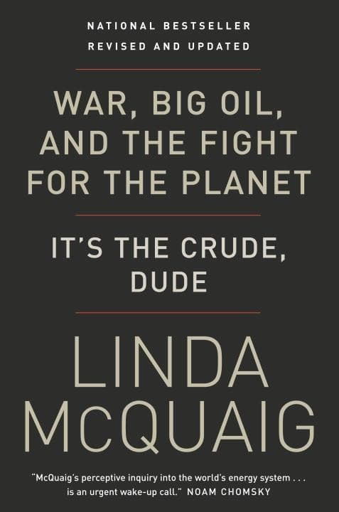 War, Big Oil and the Fight for the Planet: It's the Crude, Dude