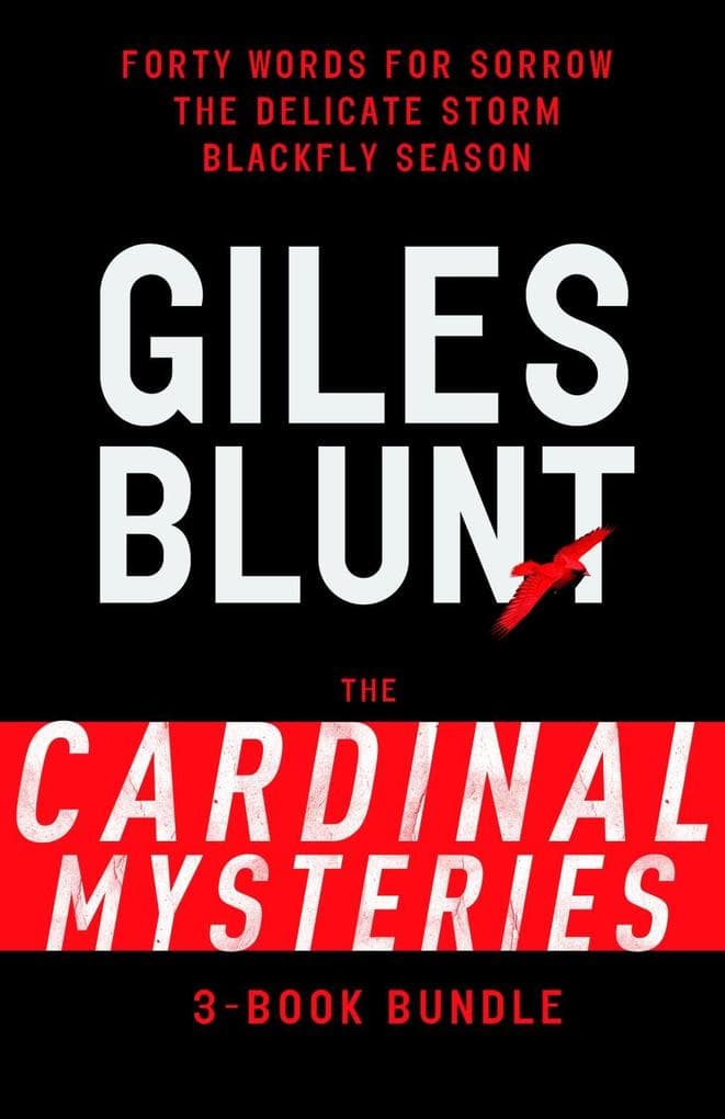 John Cardinal Mysteries 3-Book Bundle: Forty Words for Sorrow, The Delicate Storm, Blackfly Season