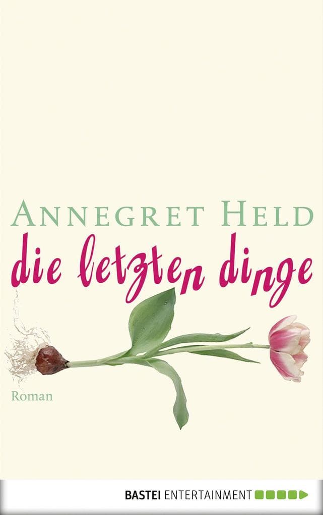 Die letzten Dinge: Roman