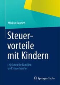 Steuervorteile mit Kindern: Leitfaden für Familien und Steuerberater