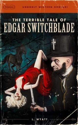 Terrible Tale of Edgar Switchblade