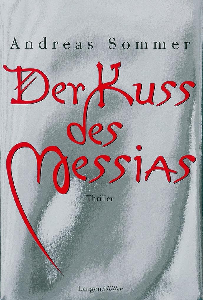 Der Kuss des Messias: Thriller