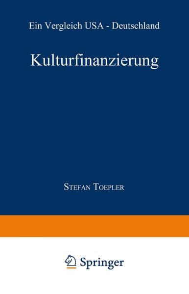 Kulturfinanzierung: Ein Vergleich USA - Deutschland