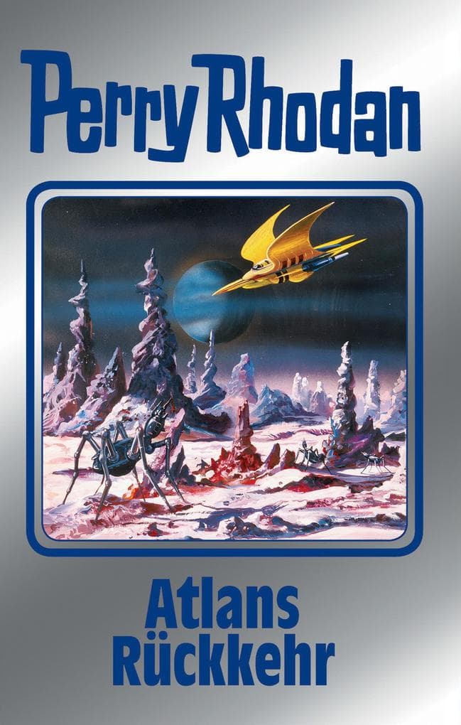 Perry Rhodan 124: Atlans Rückkehr (Silberband): 6. Band des Zyklus "Die Kosmische Hanse"