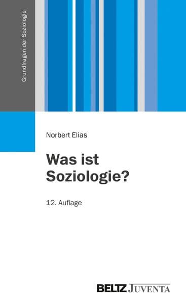 Was ist Soziologie?: Grundfragen der Soziologie