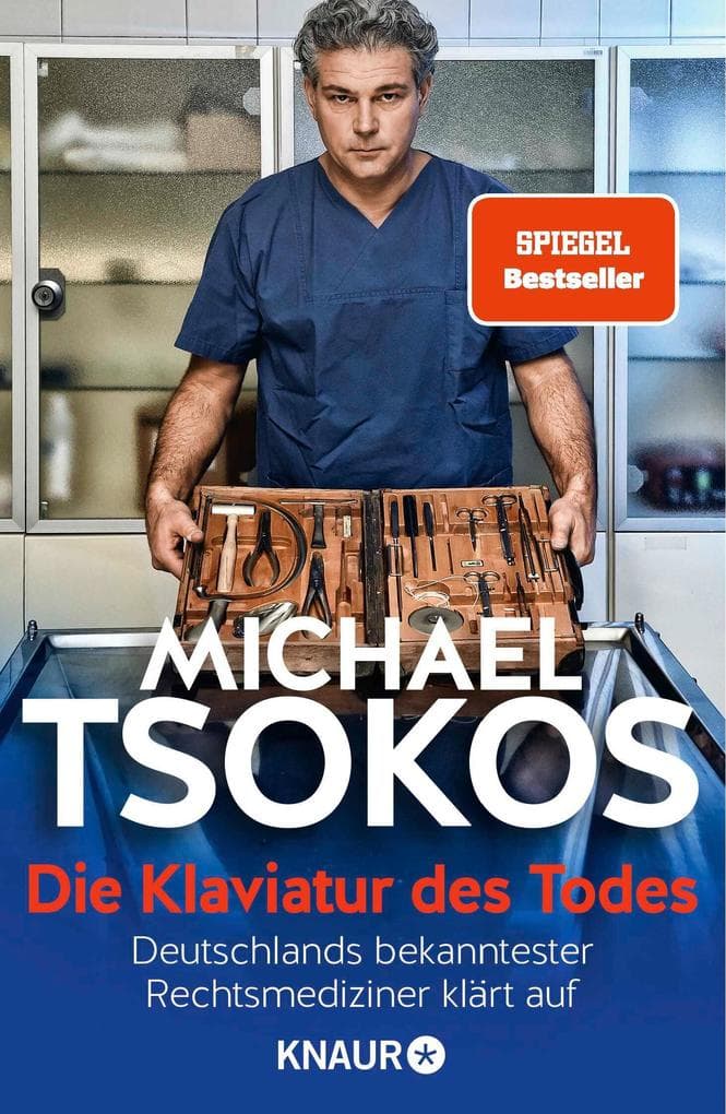 Die Klaviatur des Todes: Deutschlands bekanntester Rechtsmediziner klärt auf