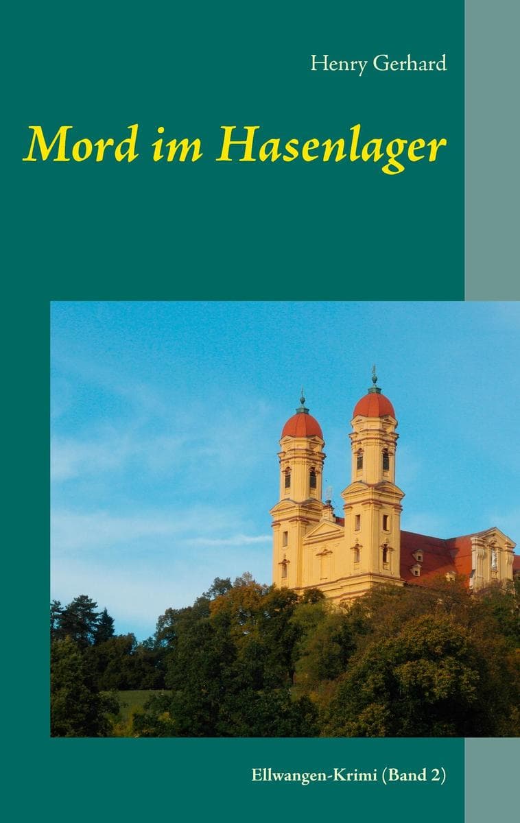 Mord im Hasenlager: Ellwangen-Krimi (Band 2)