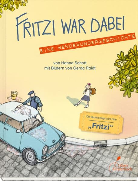 Fritzi war dabei: Eine Wendewundergeschichte