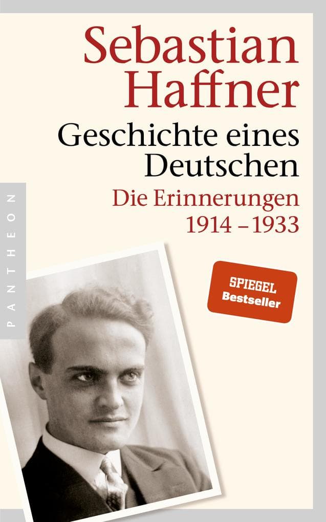 Geschichte eines Deutschen: Die Erinnerungen 1914-1933