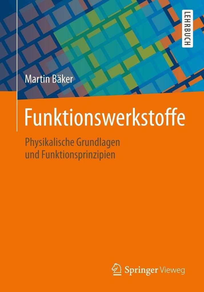 Funktionswerkstoffe: Physikalische Grundlagen und Prinzipien
