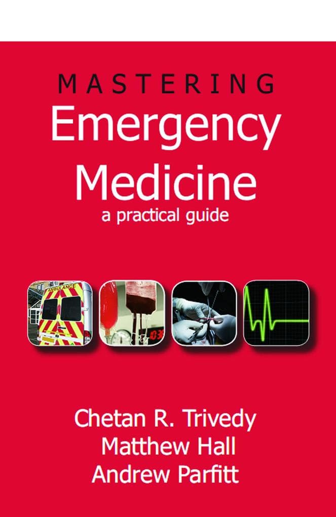 Mastering Emergency Medicine: A Practical Guide
