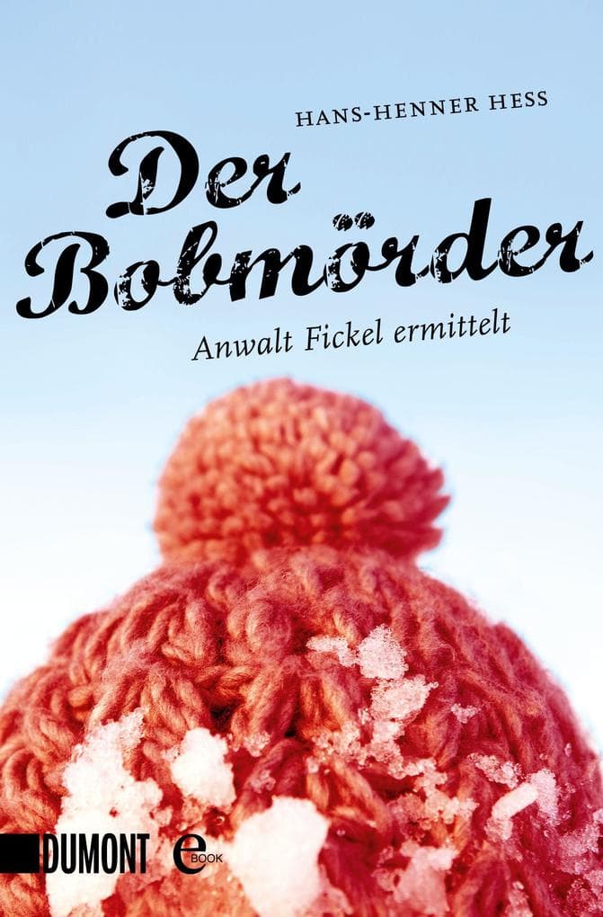 Der Bobmörder: Anwalt Fickel ermittelt