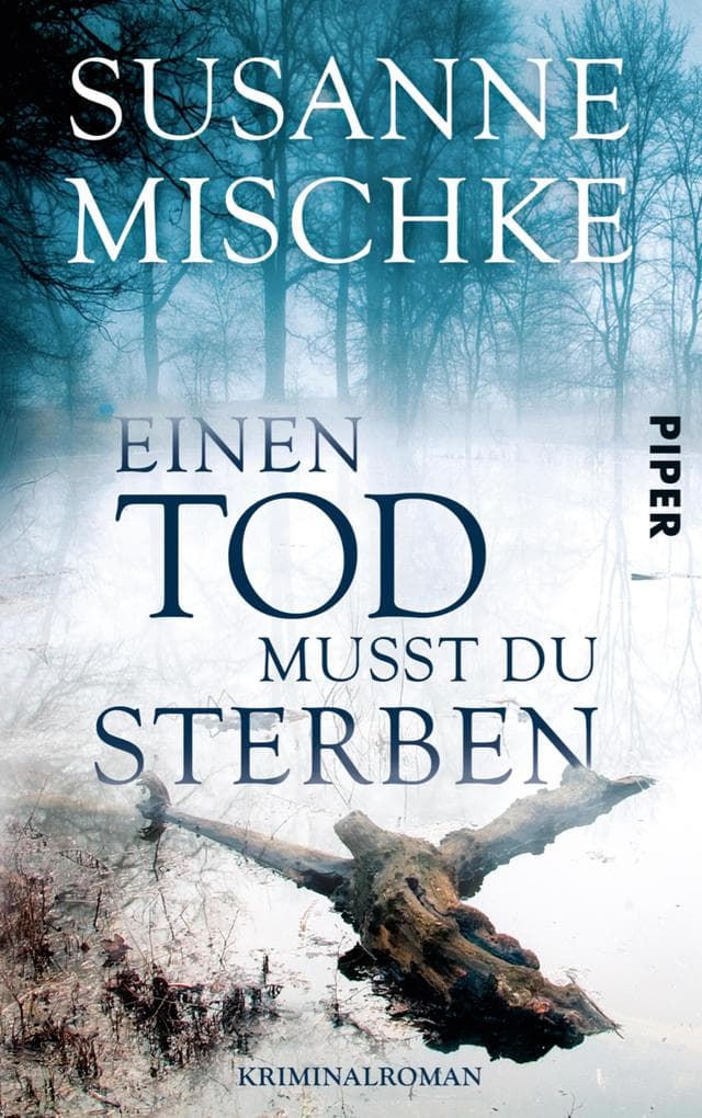 Einen Tod musst du sterben: Kriminalroman