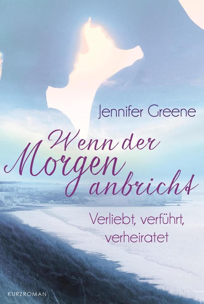 Verliebt, verführt, verheiratet: Wenn der Morgen anbricht