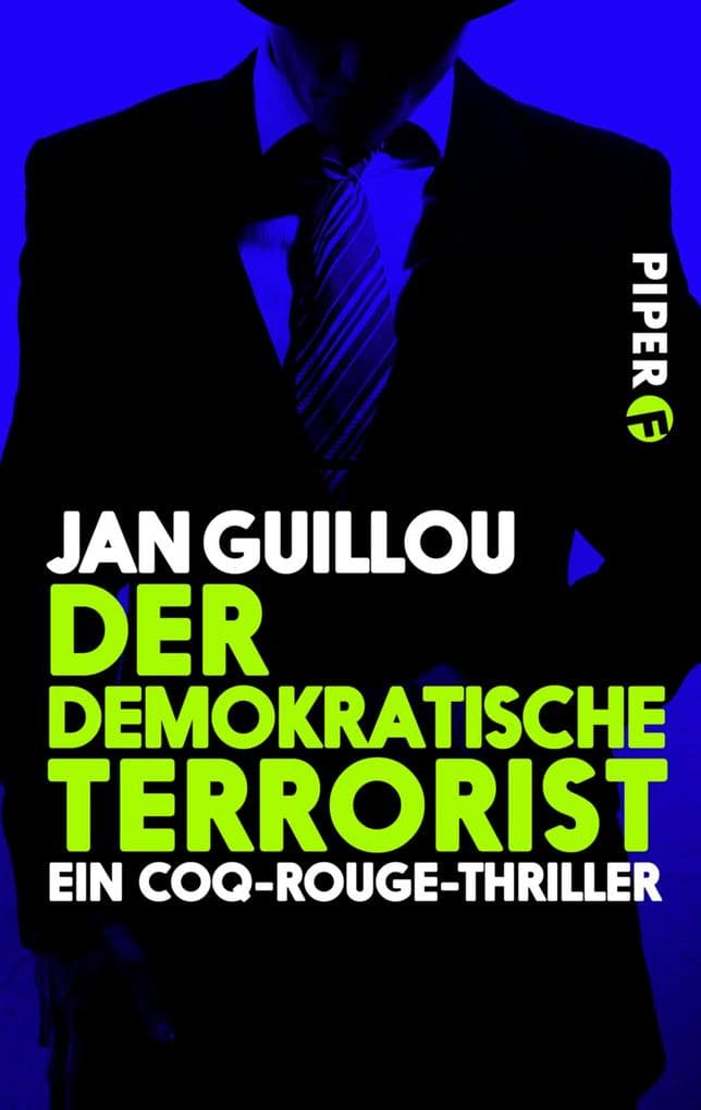 Der demokratische Terrorist: Ein Coq Rouge-Thriller