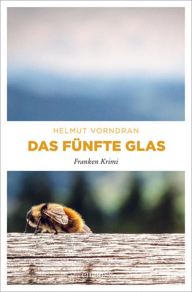 Das fünfte Glas: Franken Krimi