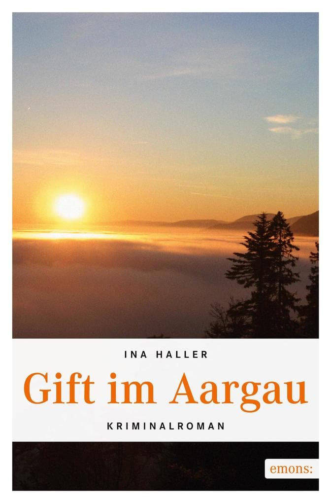 Gift im Aargau: Kriminalroman