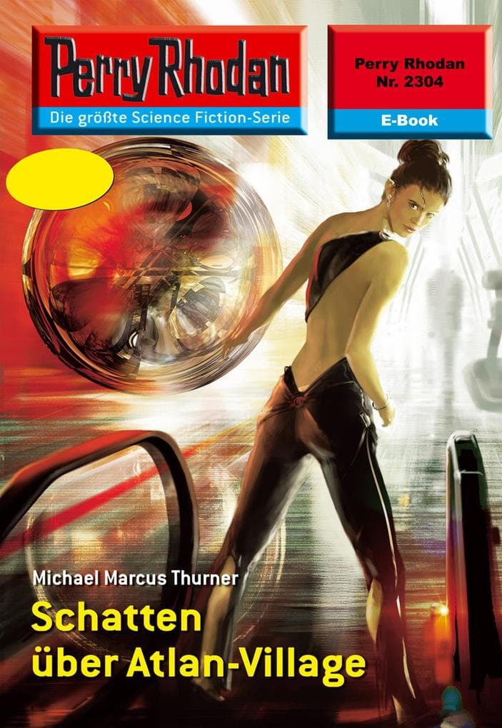 Perry Rhodan 2304: Schatten über Atlan-Village: Perry Rhodan-Zyklus "Terranova"