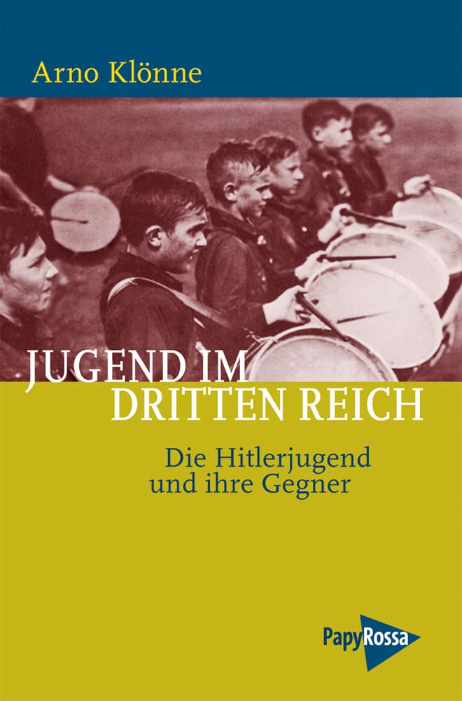 Jugend im Dritten Reich: Die Hitlerjugend und ihre Gegner