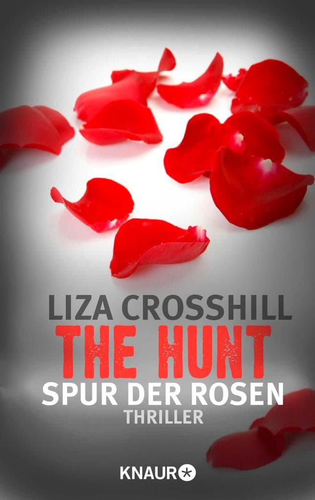 The Hunt - Spur der Rosen: Thriller
