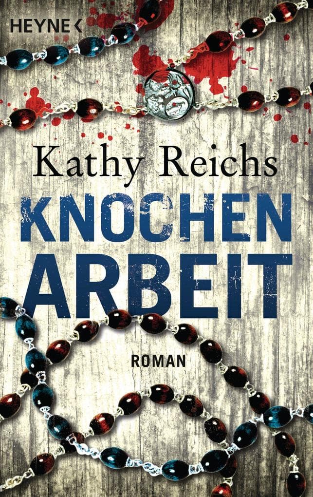 Knochenarbeit: Roman
