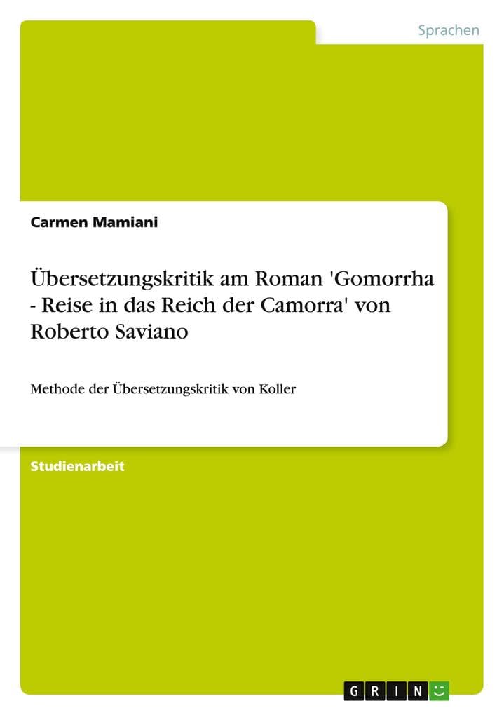 Übersetzungskritik am Roman 'Gomorrha - Reise in das Reich der Camorra' von Roberto Saviano: Methode der Übersetzungskritik von Koller