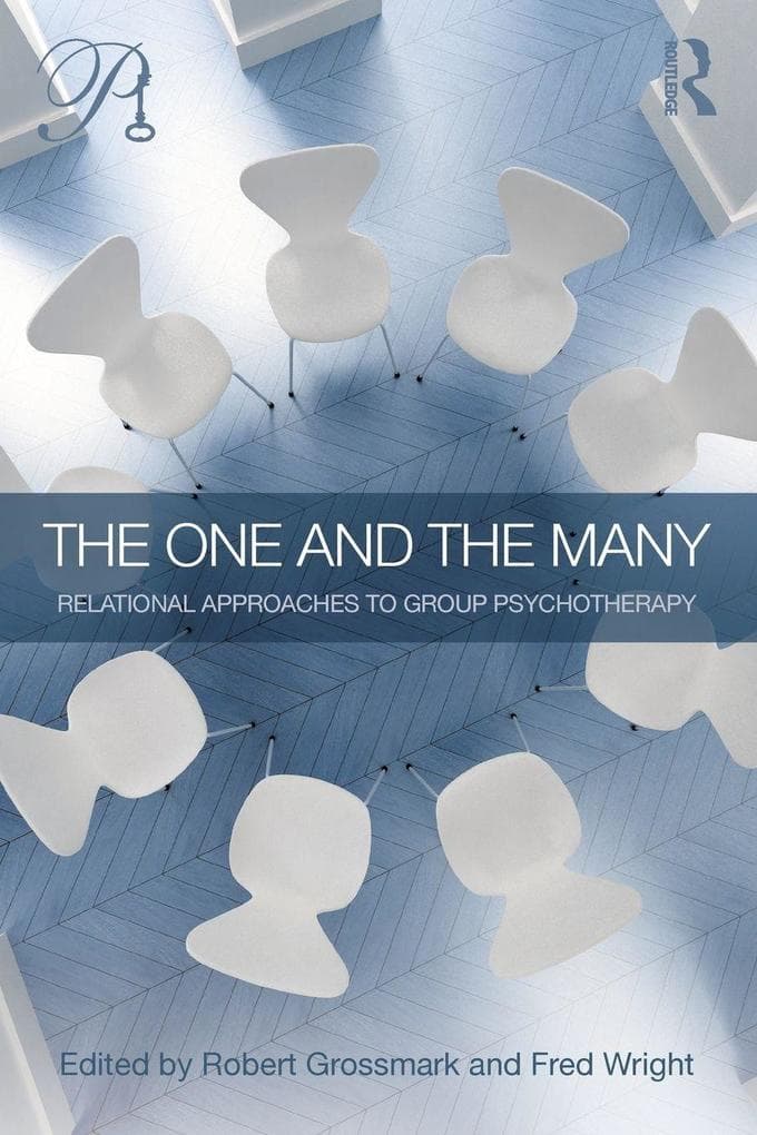 The One and the Many: Relational Approaches to Group Psychotherapy