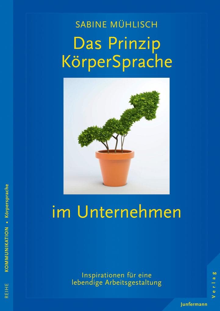 Das Prinzip KörperSprache im Unternehmen: Inspirationen für eine lebendige Arbeitsgestaltung