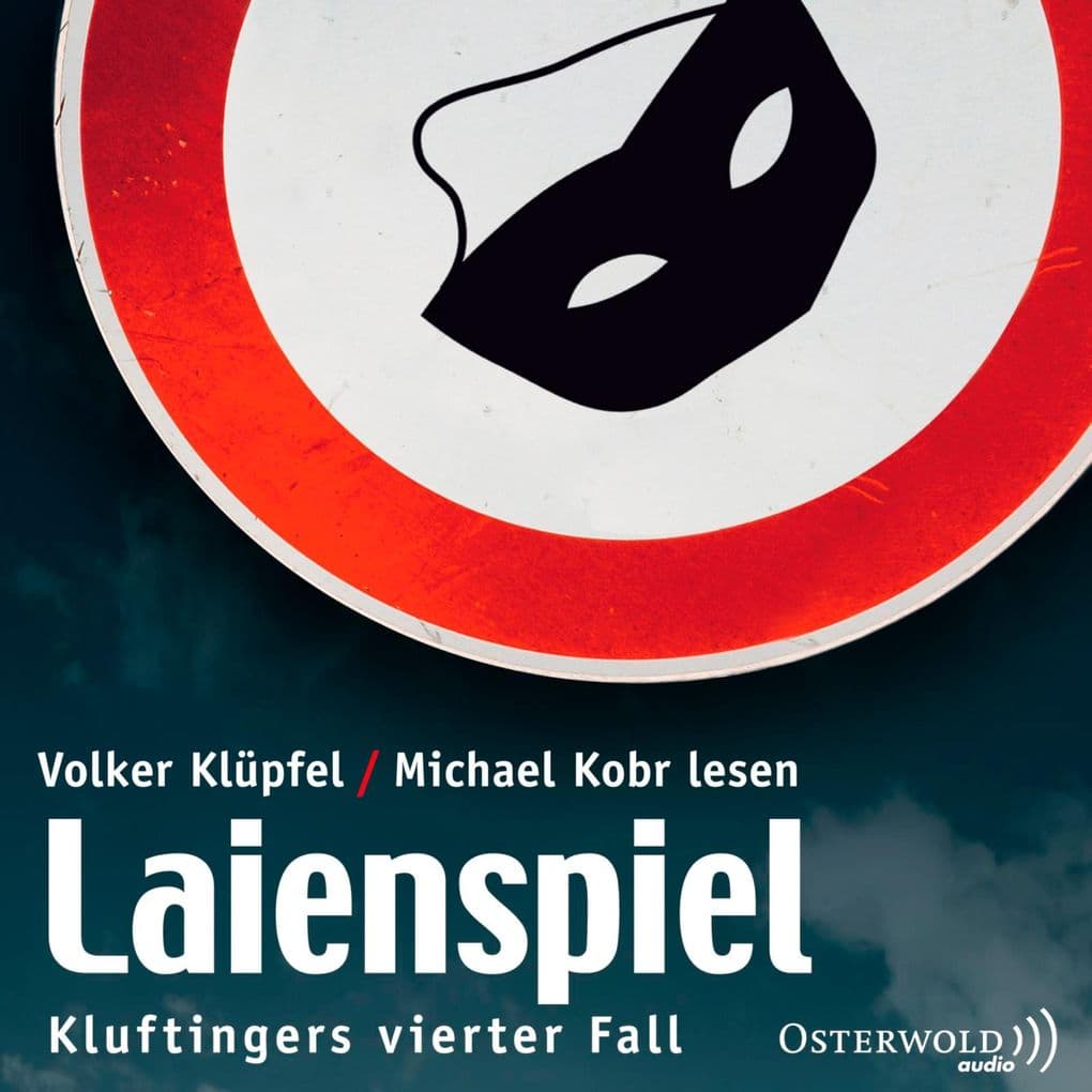 Laienspiel (Ein Kluftinger-Krimi 4): Kluftingers vierter Fall