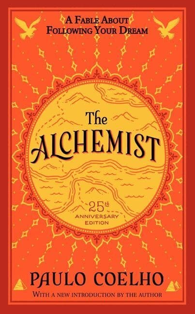 Alchemist - The 25th Anniversary: A Fable About Following Your Dream