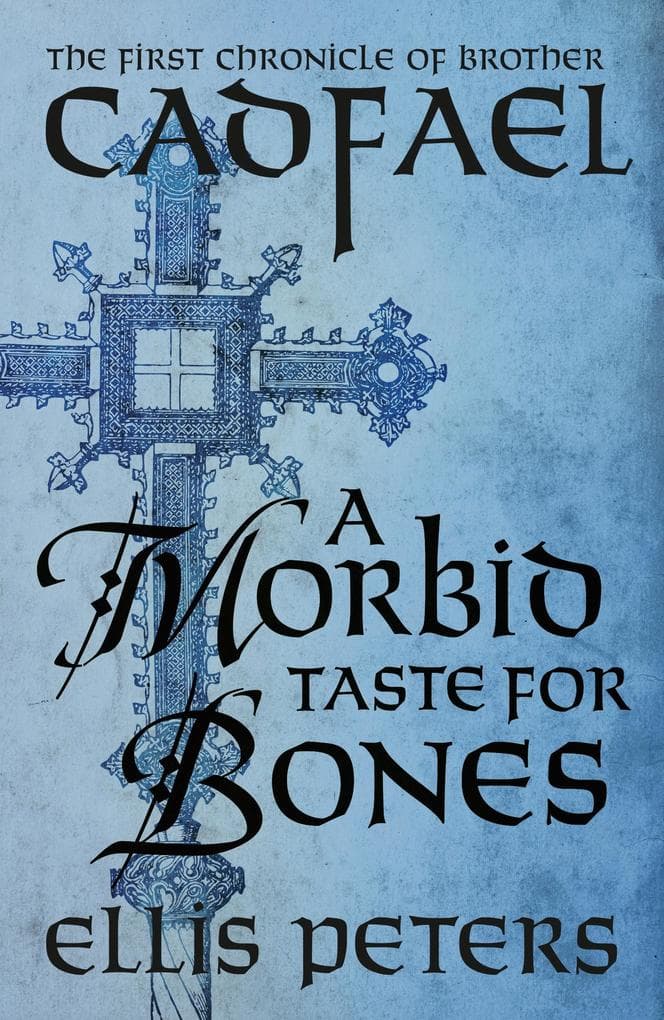 A Morbid Taste For Bones: A cosy medieval whodunnit featuring classic crime's most unique detective