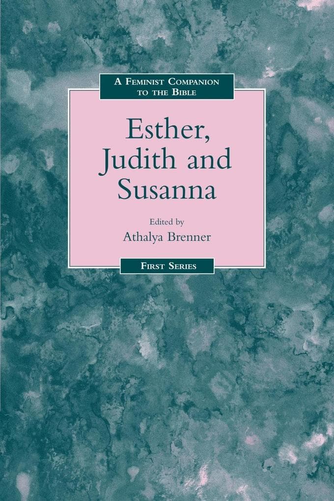 Feminist Companion to Esther, Judith and Susanna