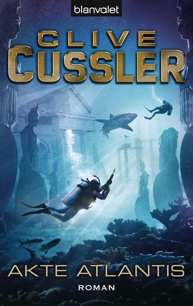 Akte Atlantis: Ein Dirk-Pitt-Roman