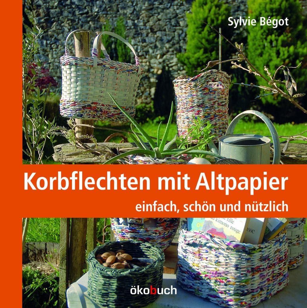 Korbflechten mit Altpapier: einfach, schön und haltbar