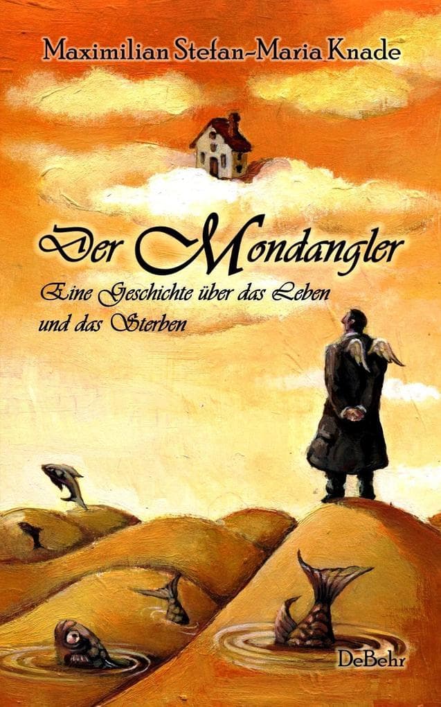 Der Mondangler - Eine Geschichte über das Leben und das Sterben