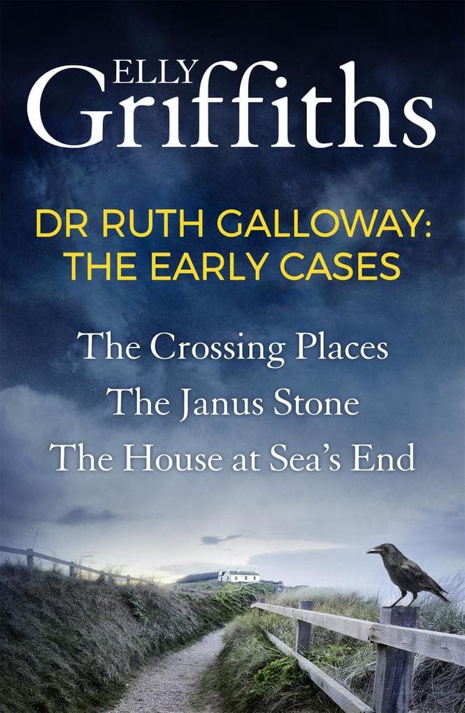 Ruth Galloway: The Early Cases: A Dr Ruth Galloway Mysteries Collection