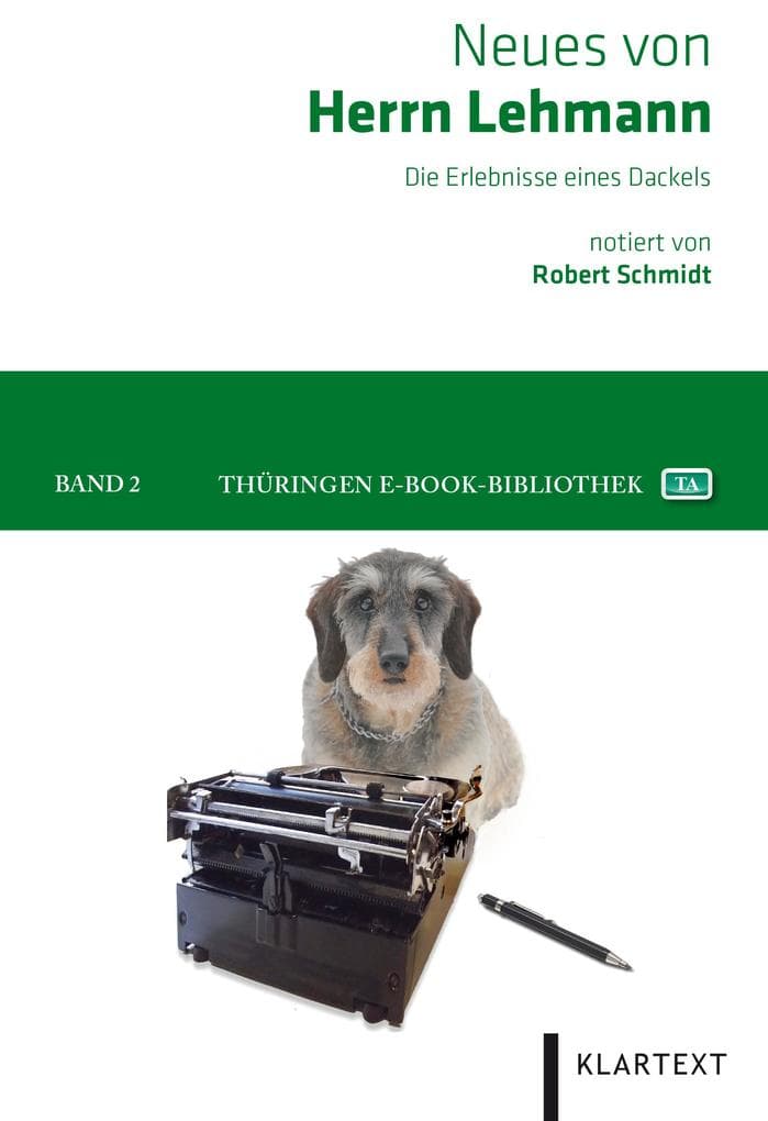Neues von Herrn Lehmann: Die Erlebnisse eines Dackels