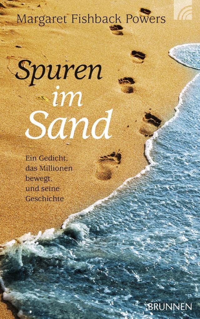 Spuren im Sand: Ein Gedicht, das Millionen bewegt, und seine Geschichte