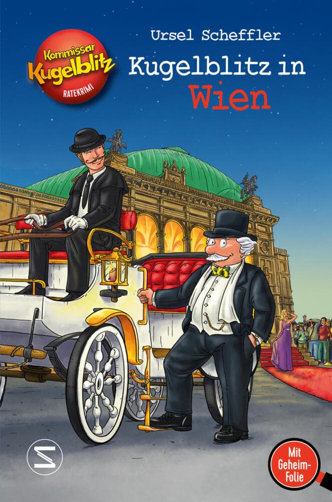 Kommissar Kugelblitz - Kugelblitz in Wien: Der Klassiker der Ratekrimis zum Miträtseln für Kinder ab 8 Jahren | Mit Geheimfolie!