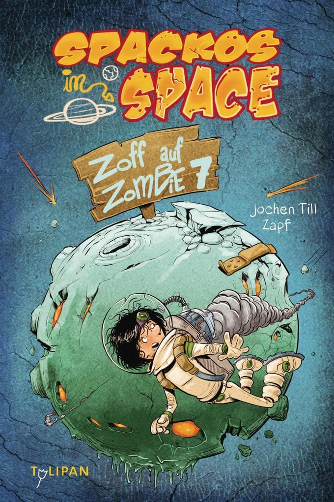 Spackos in Space - Zoff auf Zombie 7: Kinderroman