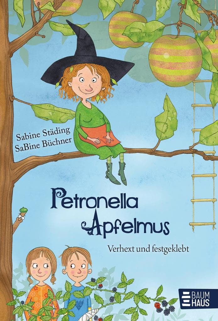 Petronella Apfelmus 01 - Verhext und festgeklebt: Tauche ein in die magische Gartenwelt der kleinen Apfelhexe - eine Geschichte zum Vor- und Selbstlesen