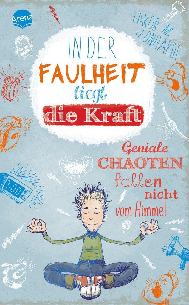 In der Faulheit liegt die Kraft: Geniale Chaoten fallen nicht vom Himmel