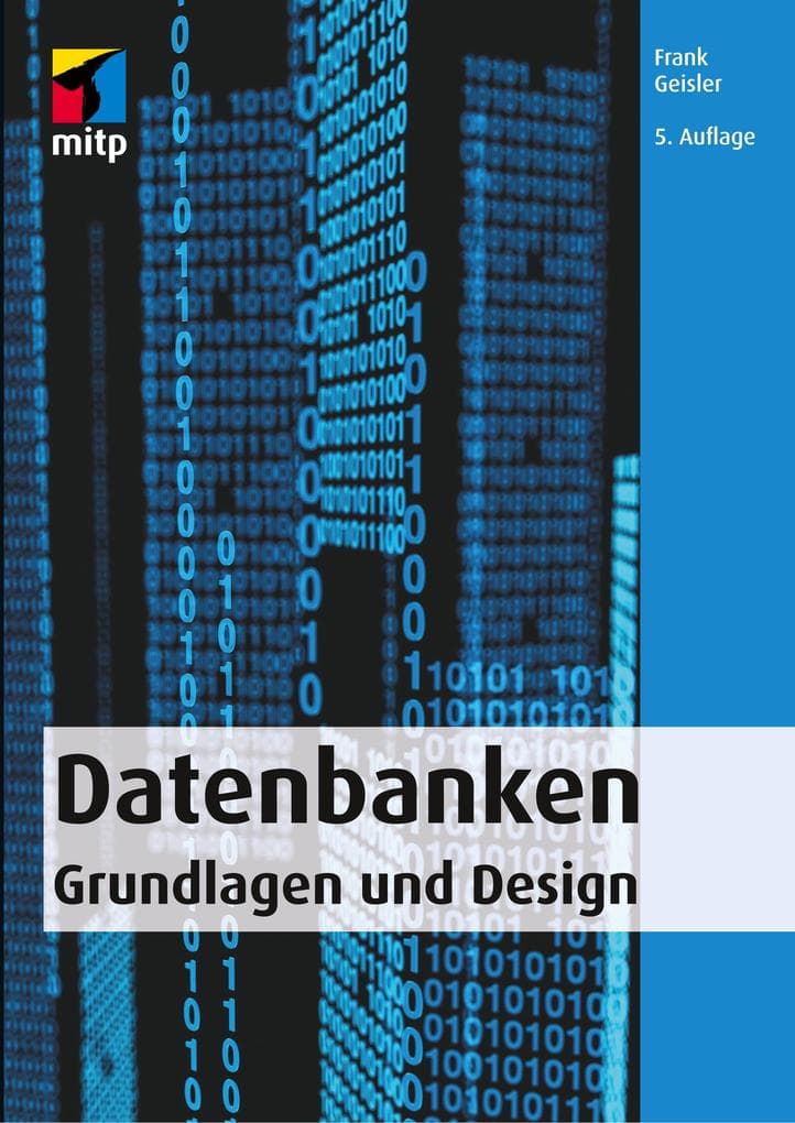 Datenbanken: Grundlagen und Design